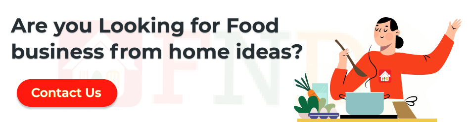 Are-you-Looking-for-Food-business-from-home-ideas-home-based-food-enterprises-contact-us