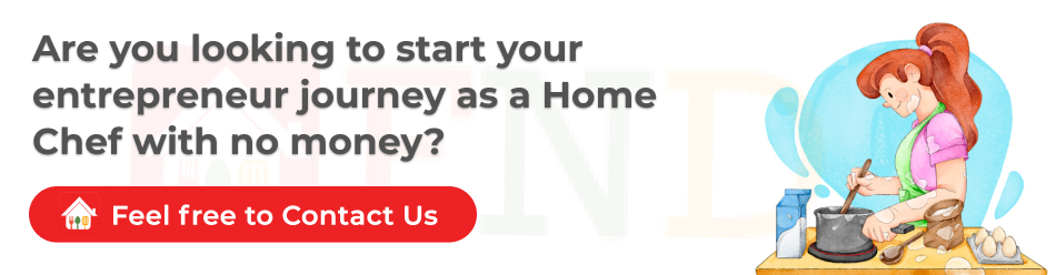 Are-you-looking-to-start-your-entrepreneur-journey-as-a-Home-Chef-with-no-money--Feel-free-to-Contact-Us