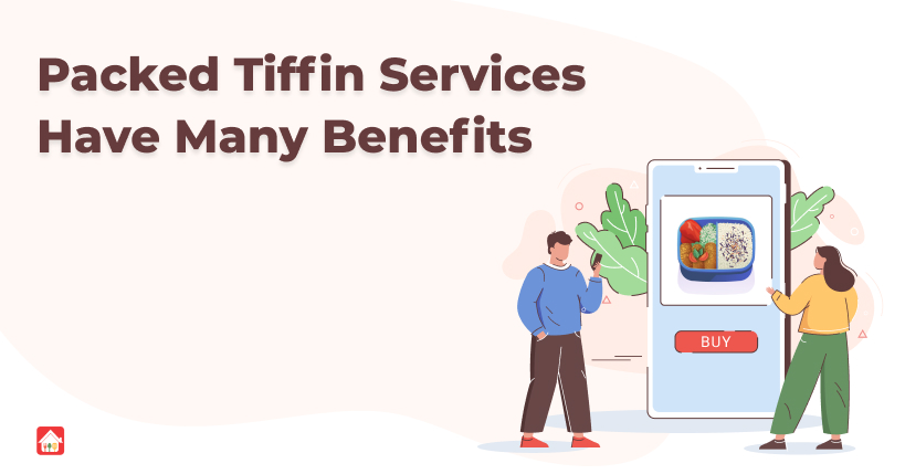 Packed-Tiffin-Services-Have-Many-Benefits