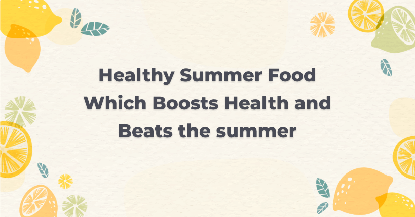 Healthy-Summer-Food-Which-Boosts-Health-and-Beats-the-summer